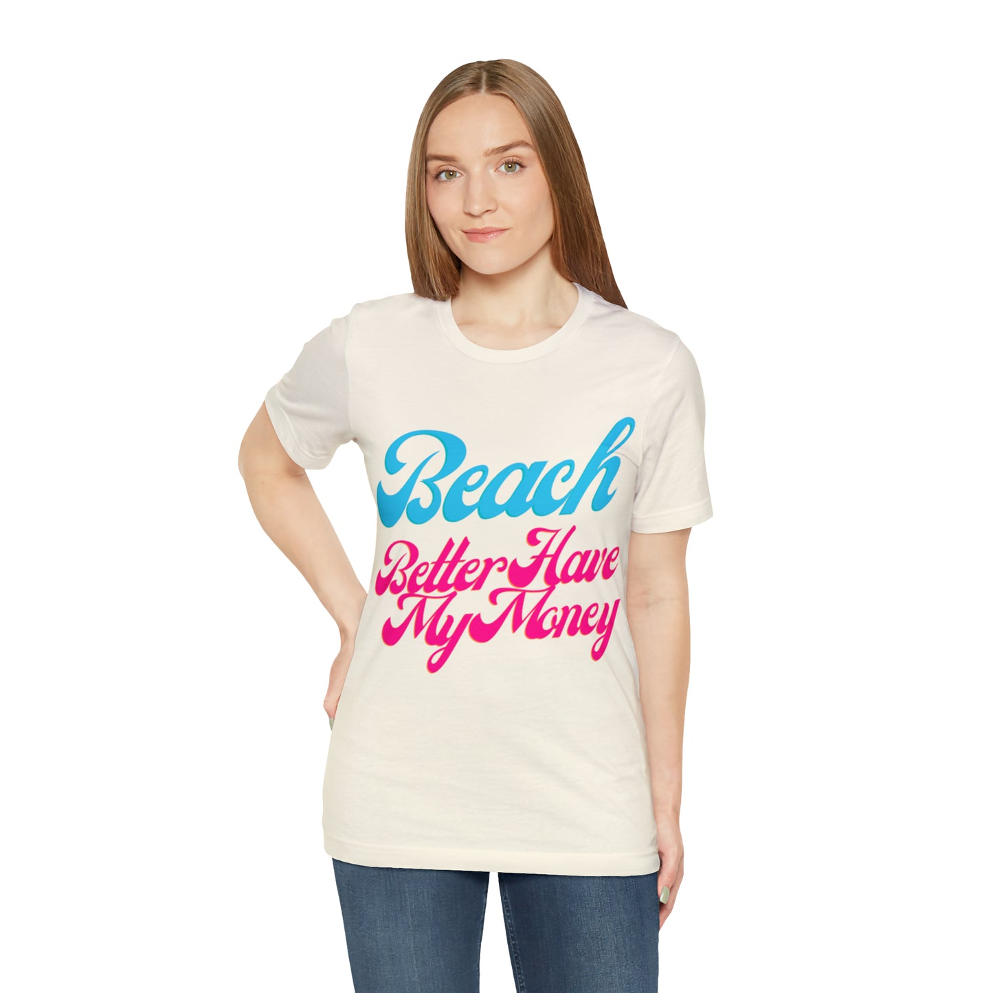 DCAL Beach Collection "Beach Better Have My Money" Unisex Jersey Short Sleeve Tee