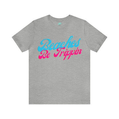 DCAL Beach Collection "Beach Be Trippin" Unisex Jersey Short Sleeve Tee