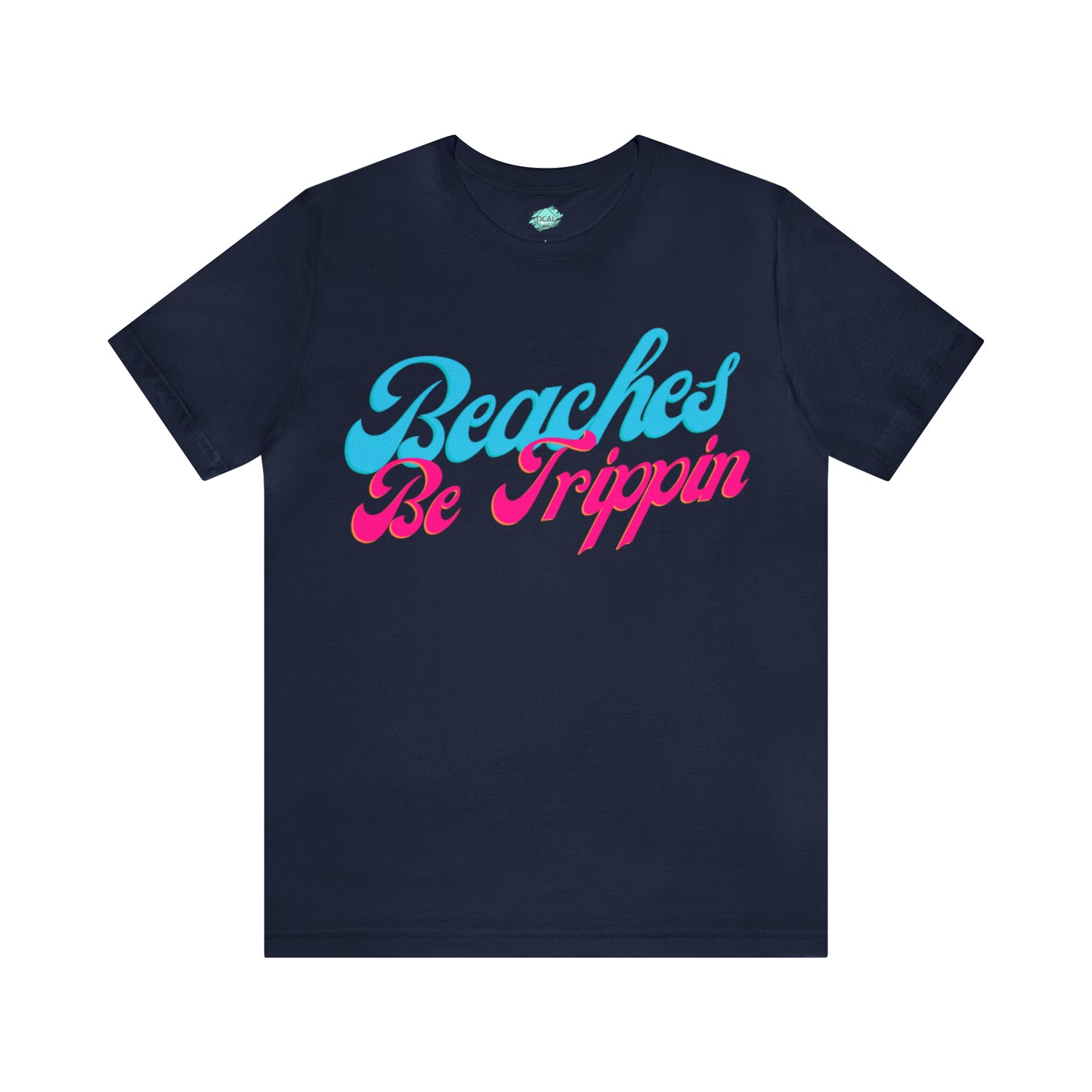 DCAL Beach Collection "Beach Be Trippin" Unisex Jersey Short Sleeve Tee