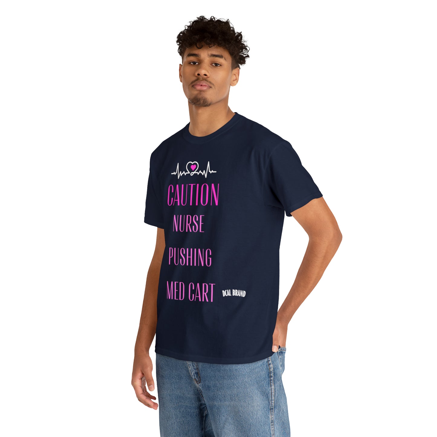 DCAL Healthcare humor Unisex Heavy Cotton Tee
