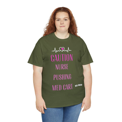 DCAL Healthcare humor Unisex Heavy Cotton Tee