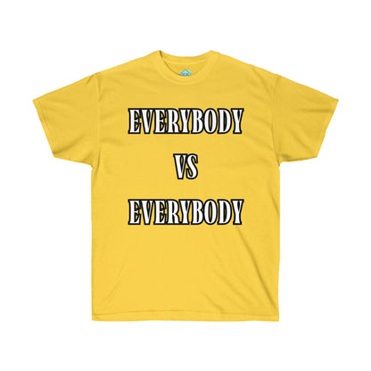 DCAL Graphic Tees "Everybody Vs Everybody"  Unisex Ultra Cotton Tee