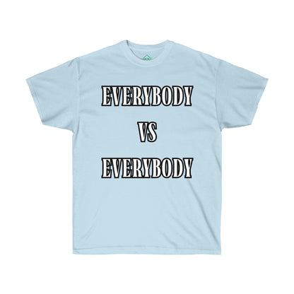 DCAL Graphic Tees "Everybody Vs Everybody"  Unisex Ultra Cotton Tee