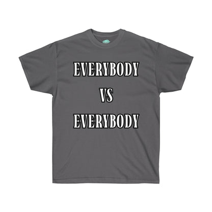 DCAL Graphic Tees "Everybody Vs Everybody"  Unisex Ultra Cotton Tee