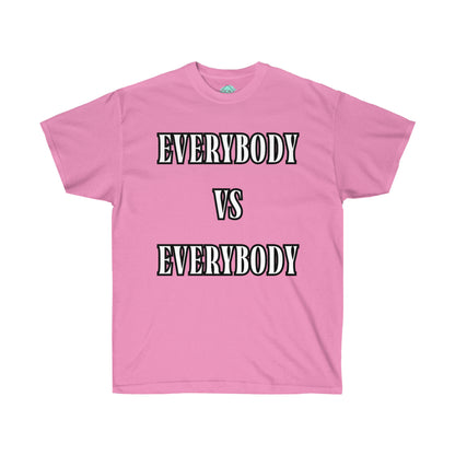 DCAL Graphic Tees "Everybody Vs Everybody"  Unisex Ultra Cotton Tee
