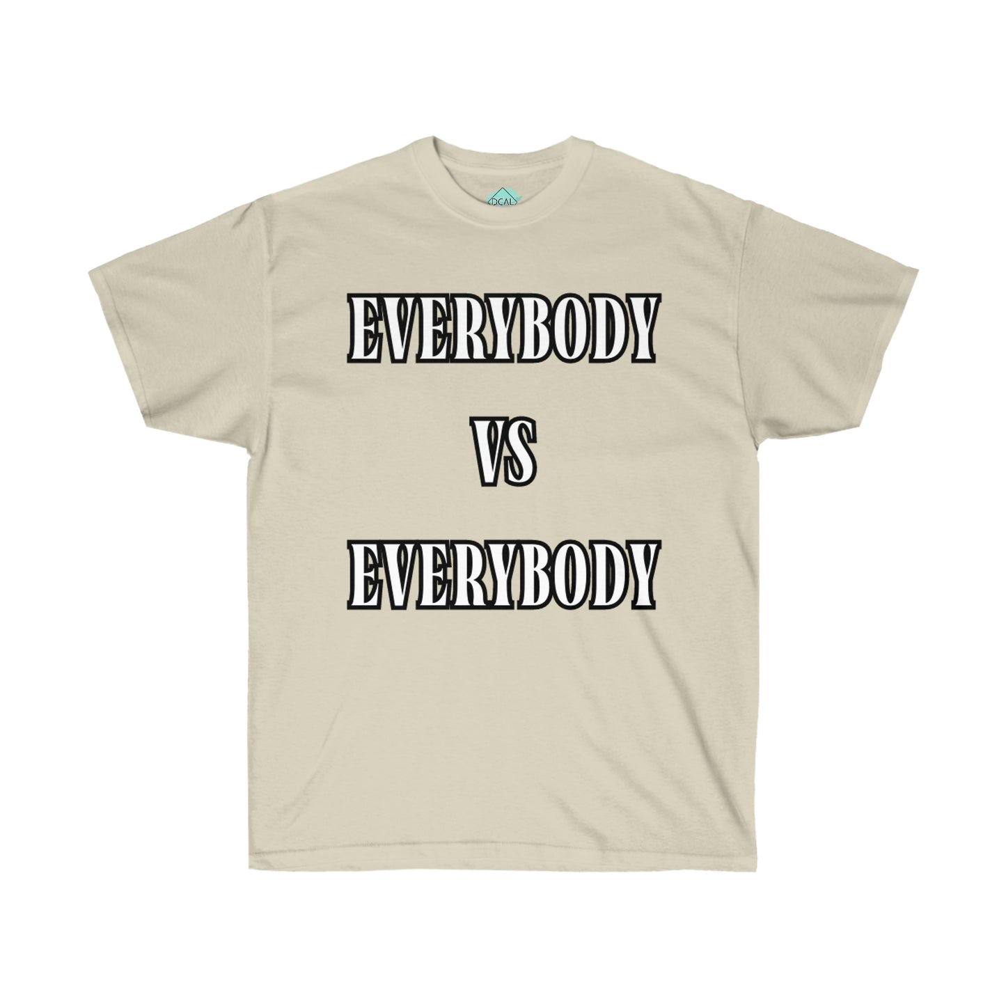 DCAL Graphic Tees "Everybody Vs Everybody"  Unisex Ultra Cotton Tee