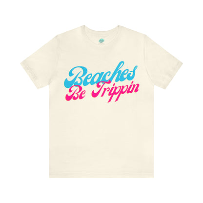 DCAL Beach Collection "Beach Be Trippin" Unisex Jersey Short Sleeve Tee
