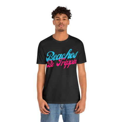 DCAL Beach Collection "Beach Be Trippin" Unisex Jersey Short Sleeve Tee