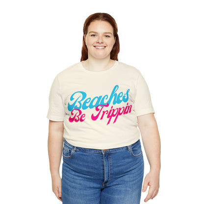DCAL Beach Collection "Beach Be Trippin" Unisex Jersey Short Sleeve Tee