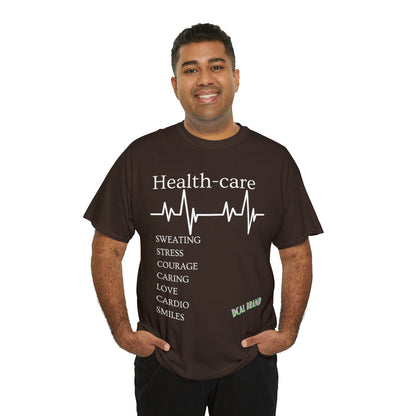 DCAL Healthcare humor Unisex Heavy Cotton Tee