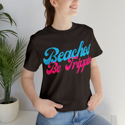 DCAL Beach Collection "Beach Be Trippin" Unisex Jersey Short Sleeve Tee