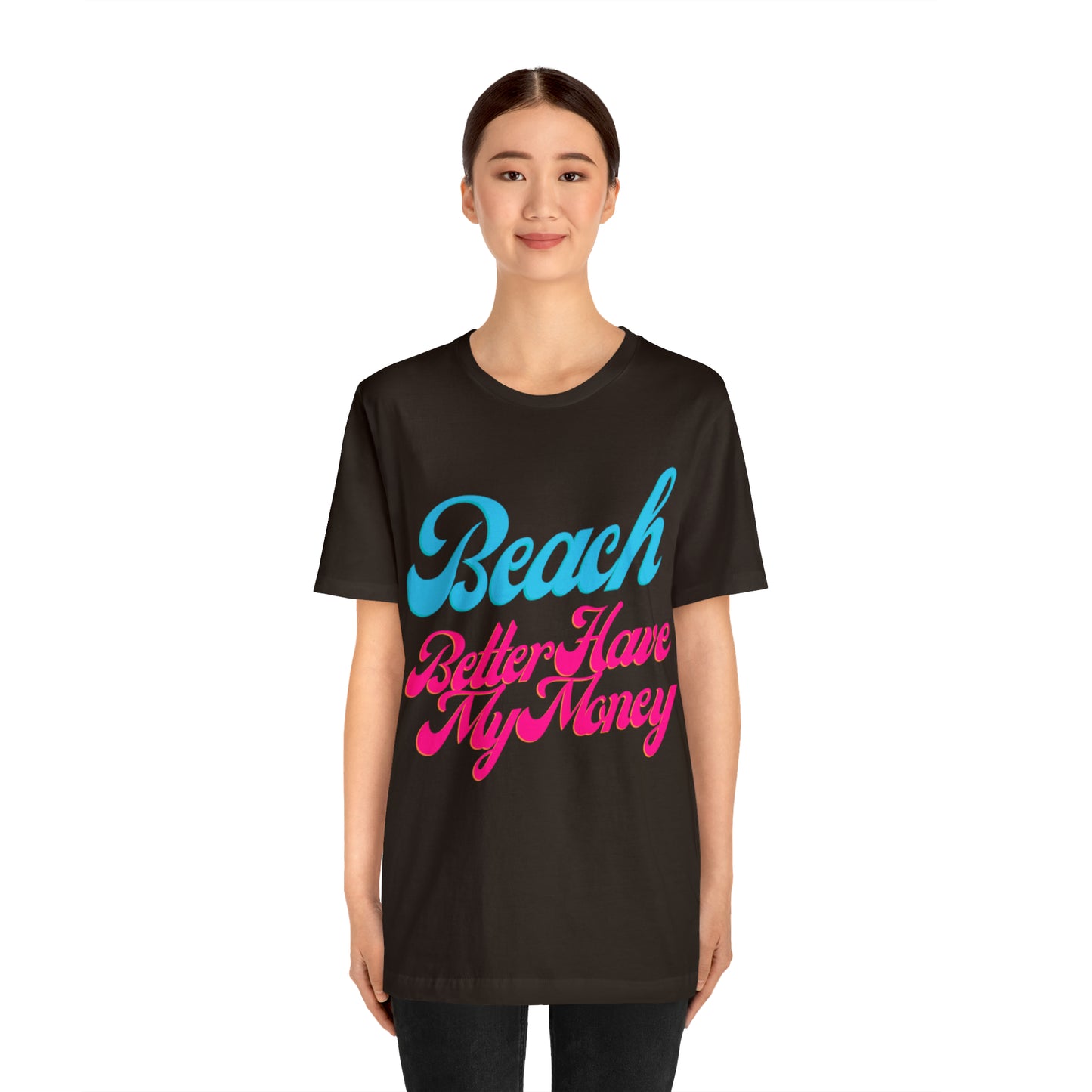 DCAL Beach Collection "Beach Better Have My Money" Unisex Jersey Short Sleeve Tee