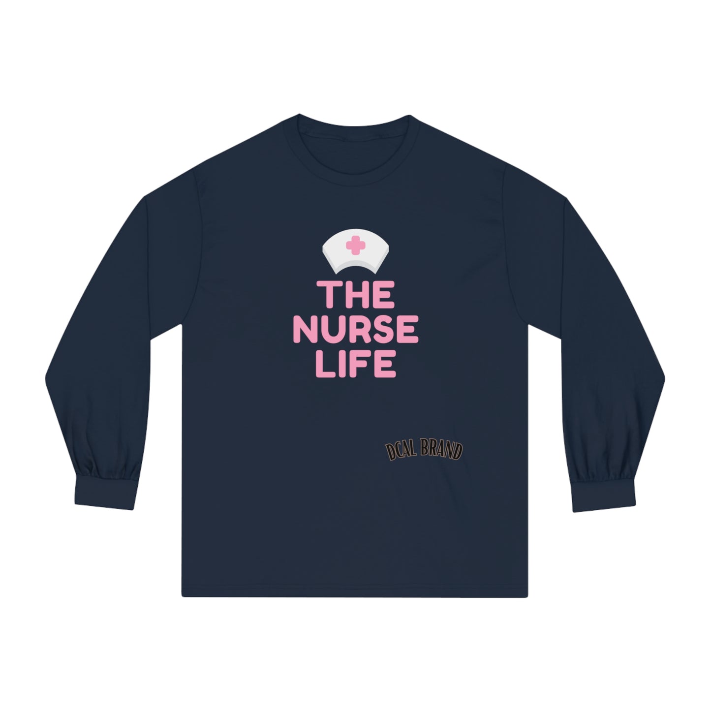 DCAL Healthcare Humor Unisex Classic Long Sleeve T-Shirt