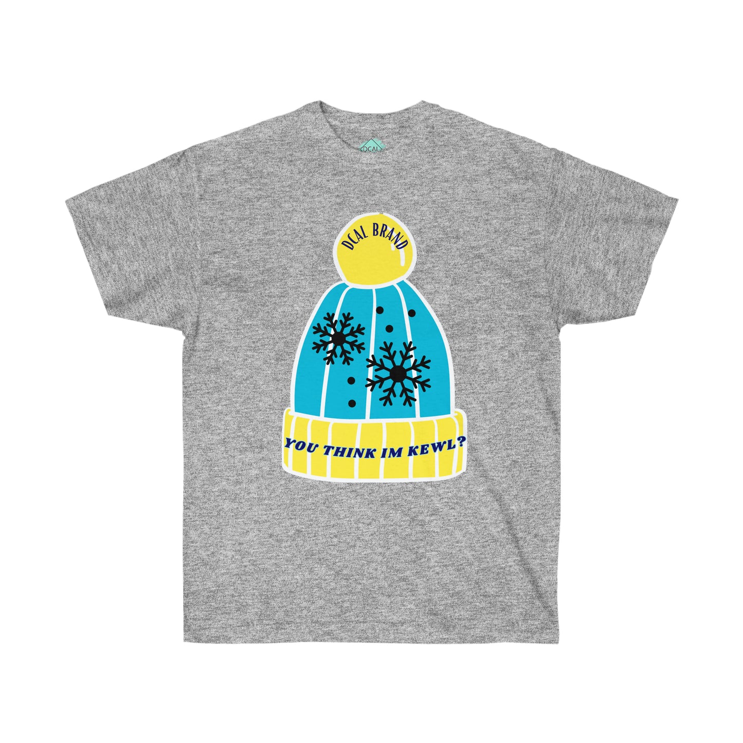 DCAL Graphic Tees "You Think I'm Kewl?"  Unisex Ultra Cotton Tee