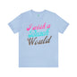 DCAL Beach Collection "I Wish a Beach Would" Unisex Jersey Short Sleeve Tee