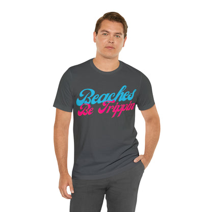DCAL Beach Collection "Beach Be Trippin" Unisex Jersey Short Sleeve Tee