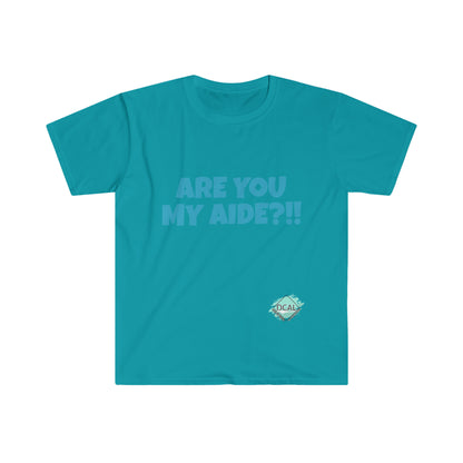 DCAL Graphic Tees "Are you my Aide?!!" T-Shirt