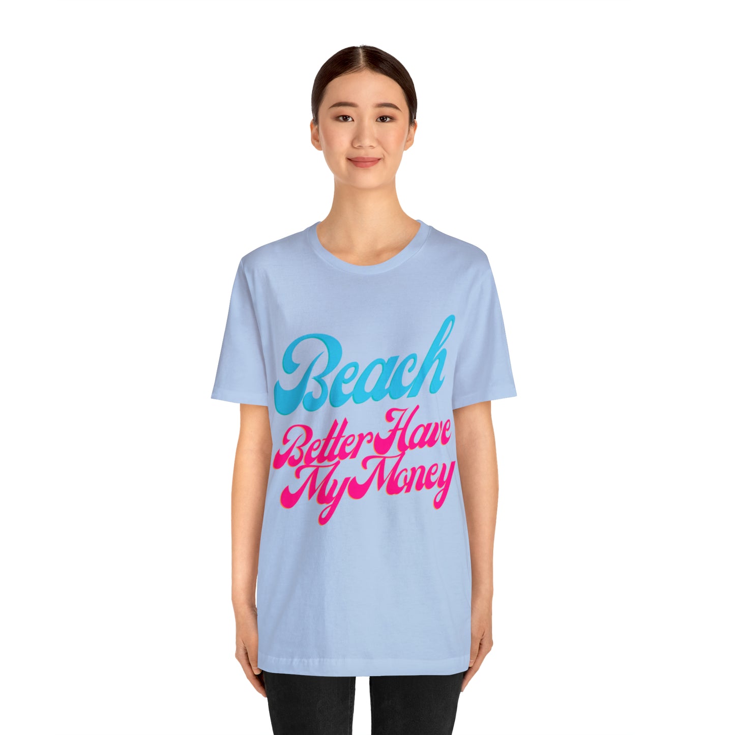DCAL Beach Collection "Beach Better Have My Money" Unisex Jersey Short Sleeve Tee