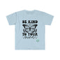 DCAL Strength In Stiches "Be Kind" Unisex Softstyle T-Shirt