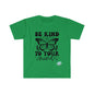 DCAL Strength In Stiches "Be Kind" Unisex Softstyle T-Shirt