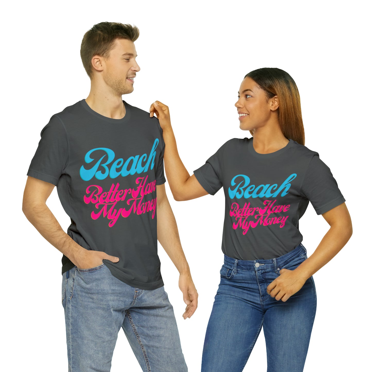 DCAL Beach Collection "Beach Better Have My Money" Unisex Jersey Short Sleeve Tee