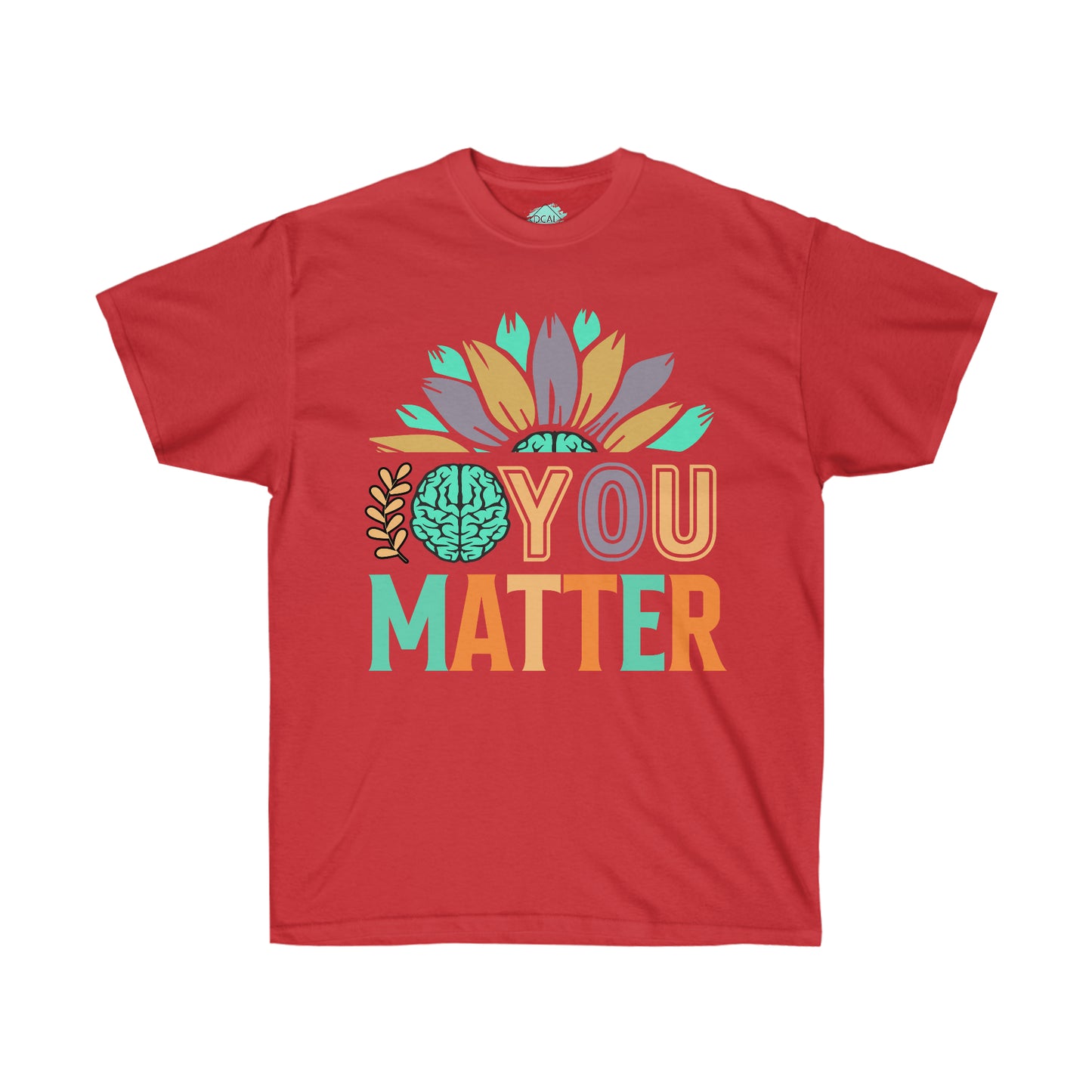 DCAL Strength in Stiches "You Matter"  Unisex Ultra Cotton Tee