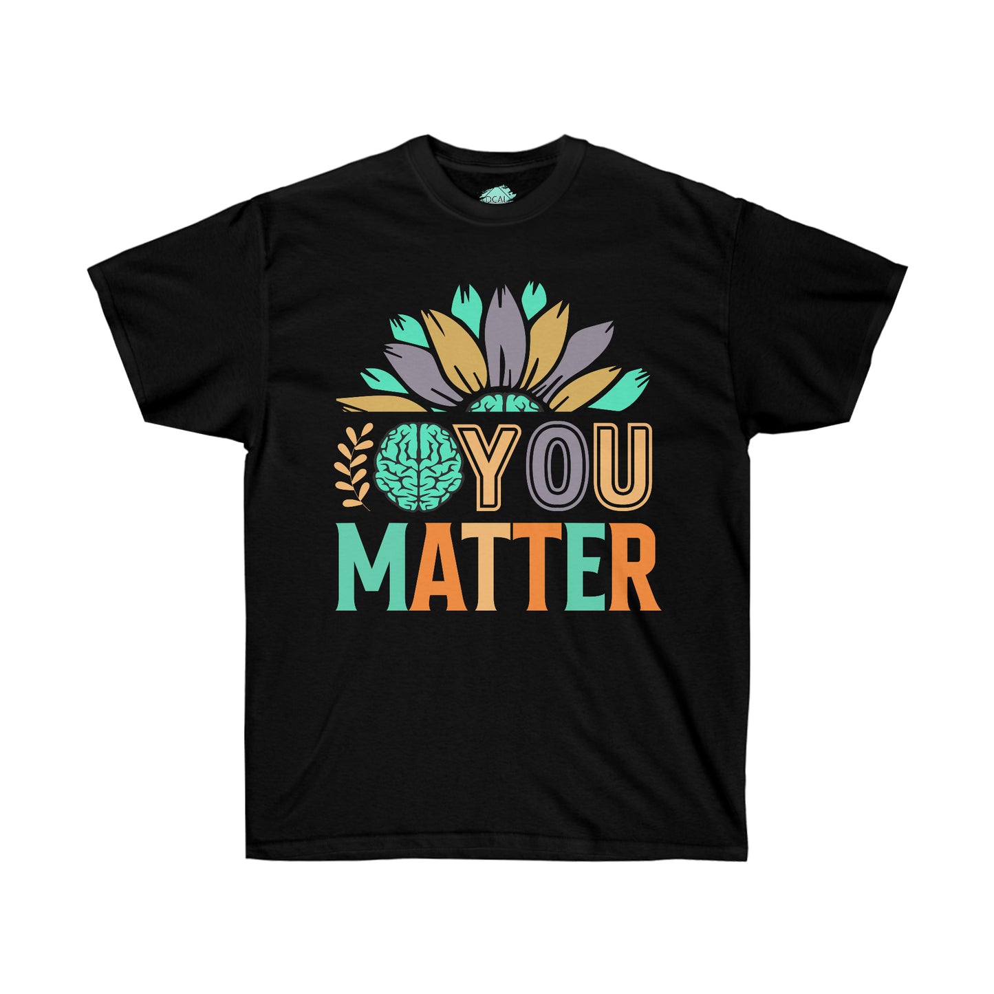 DCAL Strength in Stiches "You Matter"  Unisex Ultra Cotton Tee