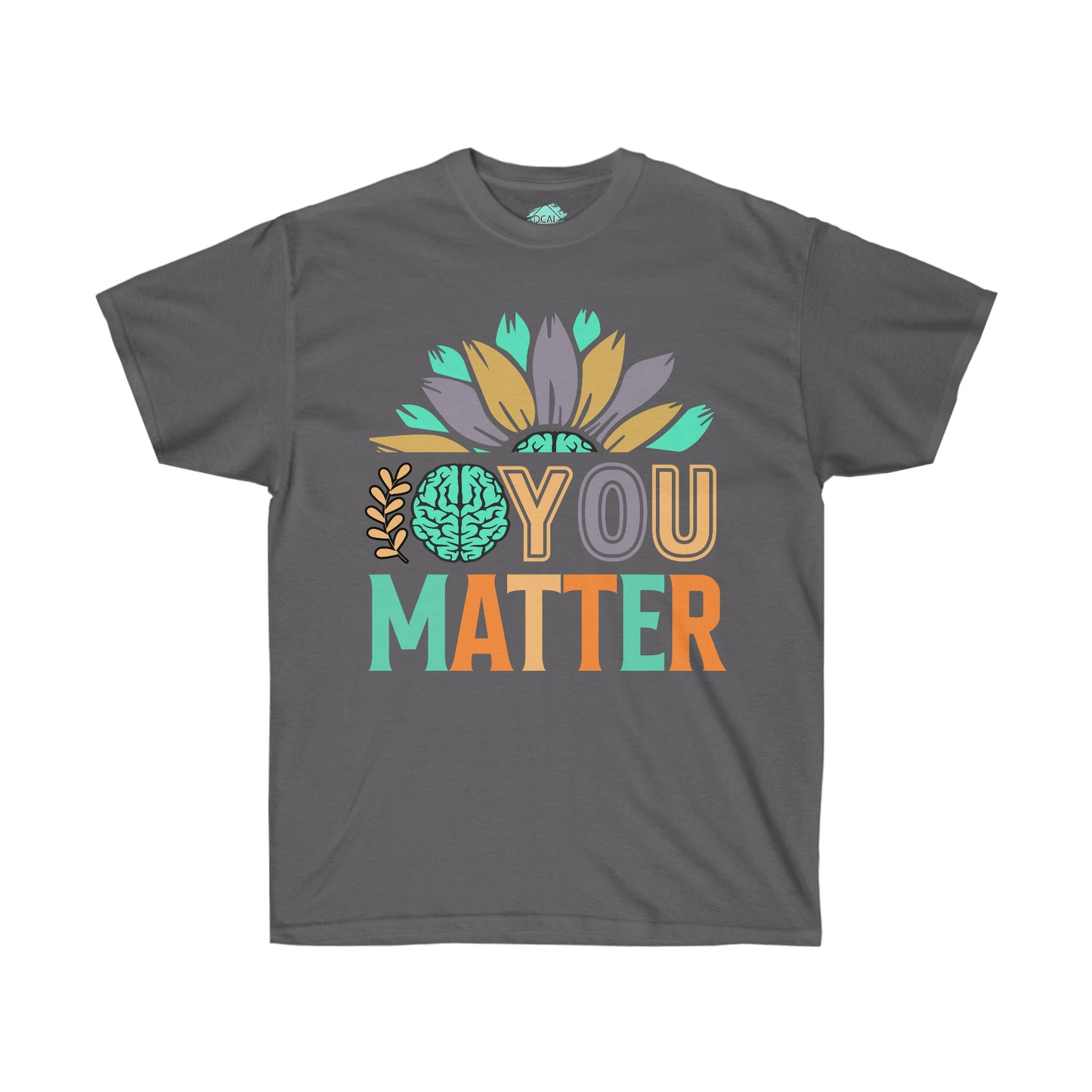 DCAL Strength in Stiches "You Matter"  Unisex Ultra Cotton Tee