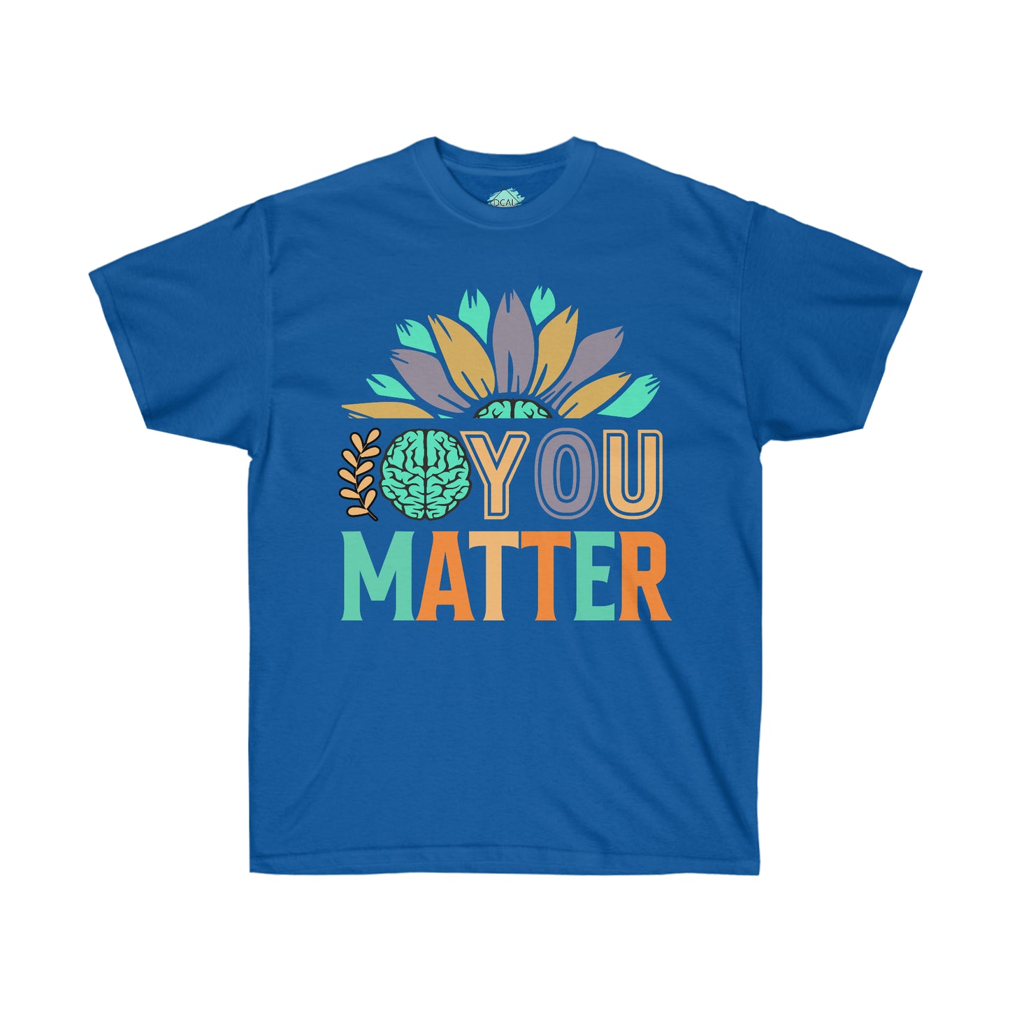 DCAL Strength in Stiches "You Matter"  Unisex Ultra Cotton Tee