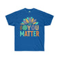 DCAL Strength in Stiches "You Matter"  Unisex Ultra Cotton Tee