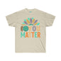DCAL Strength in Stiches "You Matter"  Unisex Ultra Cotton Tee