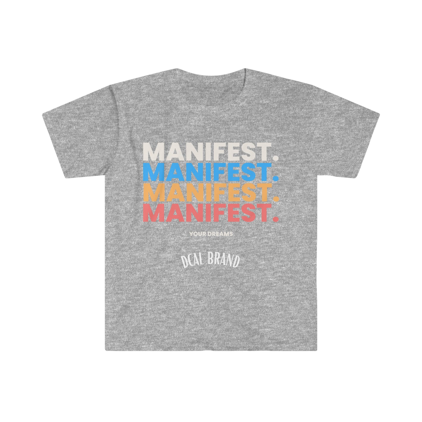 DCAL Graphic Tee "Manifest" Unisex Softstyle T-Shirt