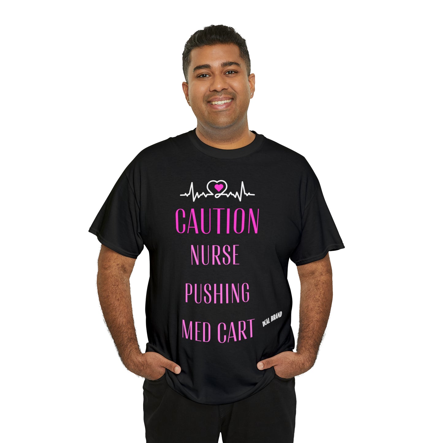 DCAL Healthcare humor Unisex Heavy Cotton Tee