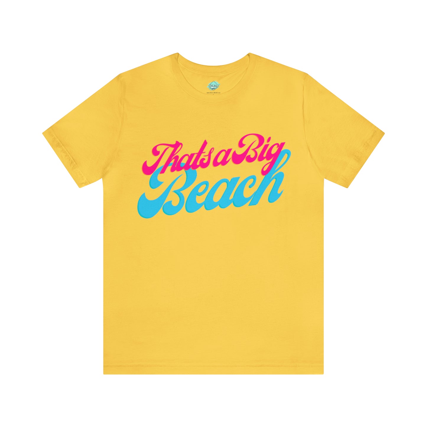 DCAL Beach Collection "Thats a Big Beach" Unisex Jersey Short Sleeve Tee