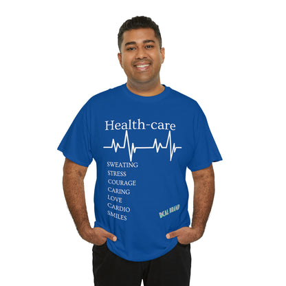 DCAL Healthcare humor Unisex Heavy Cotton Tee