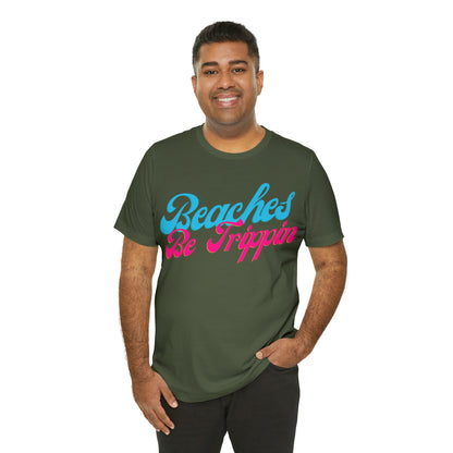 DCAL Beach Collection "Beach Be Trippin" Unisex Jersey Short Sleeve Tee