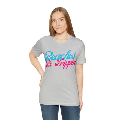 DCAL Beach Collection "Beach Be Trippin" Unisex Jersey Short Sleeve Tee