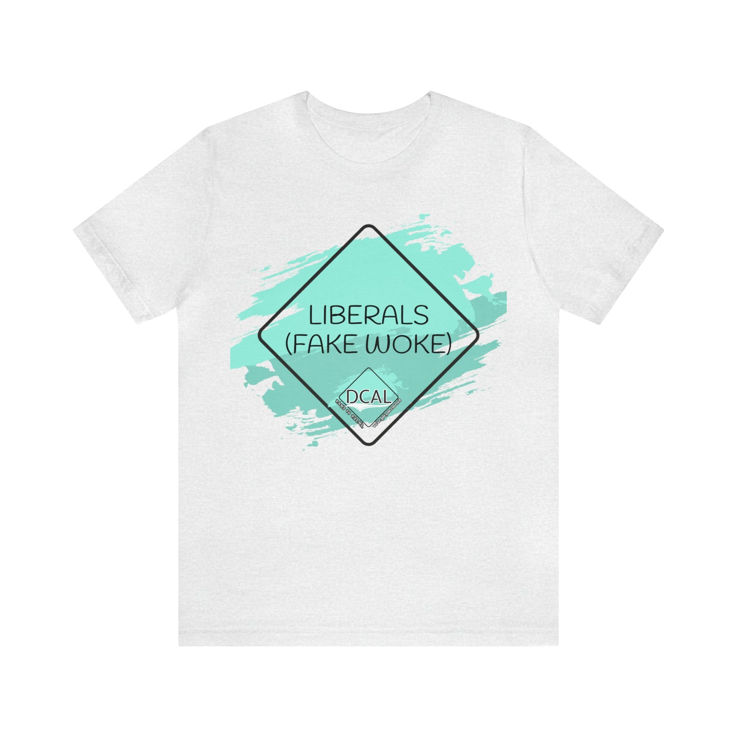 DCAL Graphic Tees "Fake Woke" Unisex Jersey Short Sleeve Tee