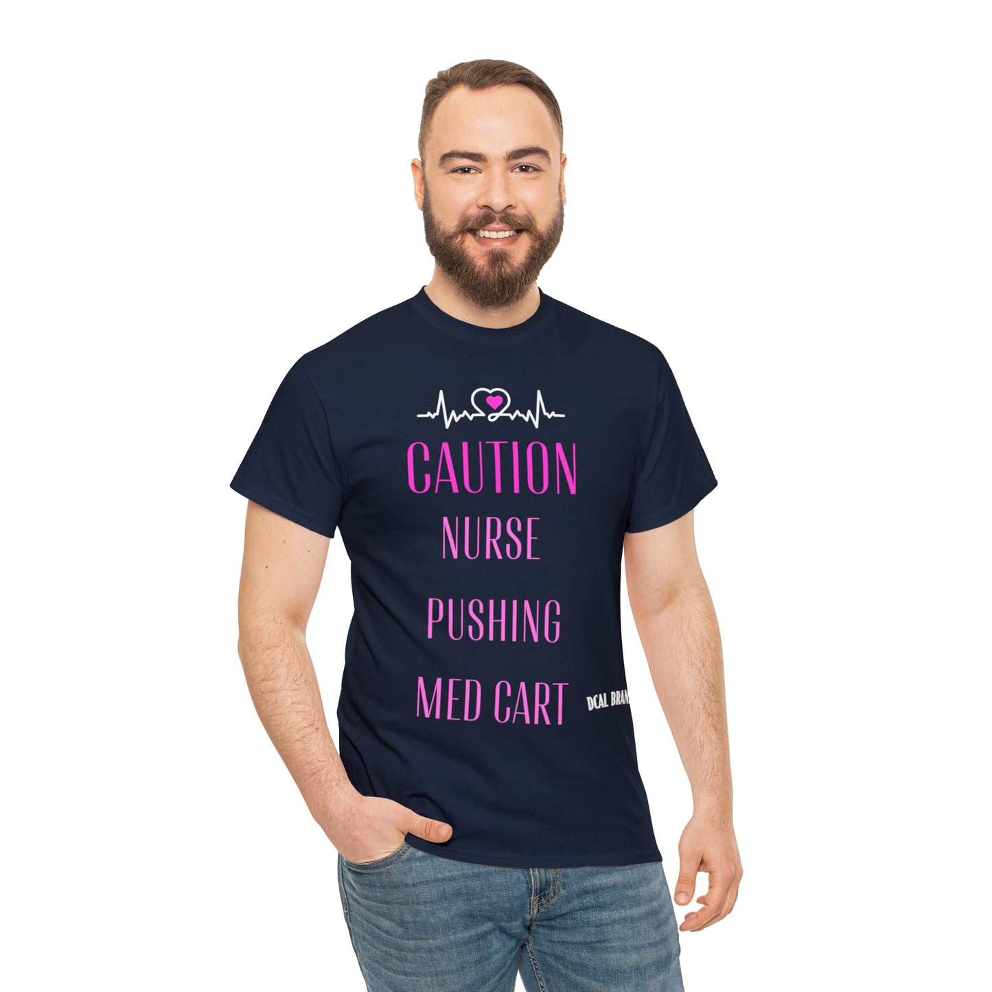 DCAL Healthcare humor Unisex Heavy Cotton Tee