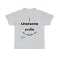 DCAL Graphic Tees "I Choose To Smile" Unisex Heavy Cotton Tee
