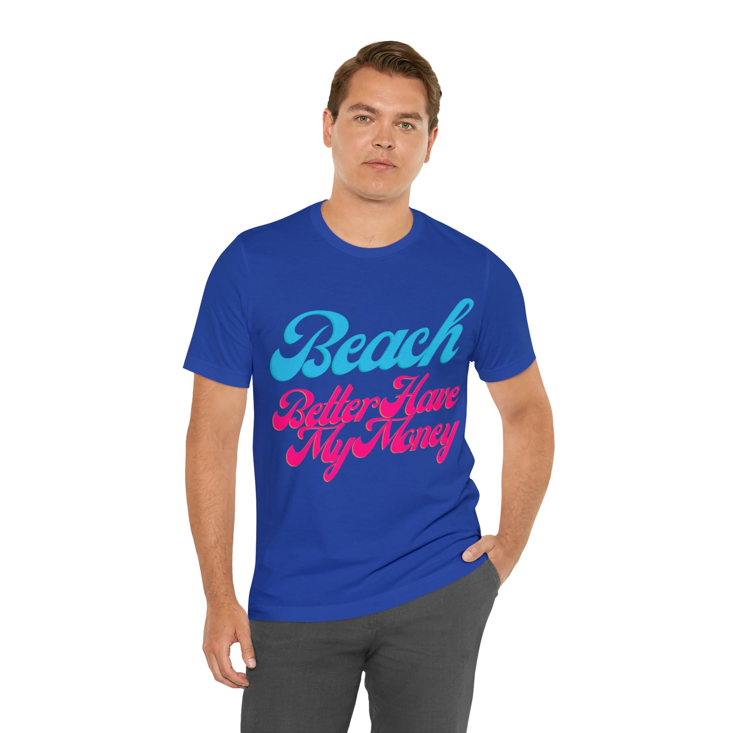 DCAL Beach Collection "Beach Better Have My Money" Unisex Jersey Short Sleeve Tee