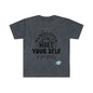 DCAL Strength In Stiches "Make yourself a Prioriy" Unisex Softstyle T-Shirt