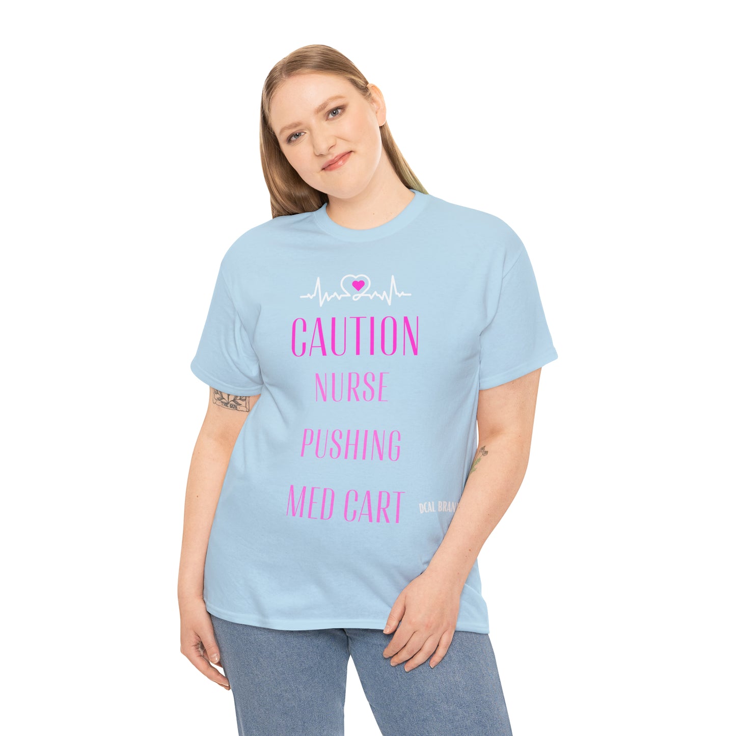DCAL Healthcare humor Unisex Heavy Cotton Tee