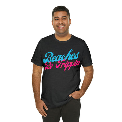 DCAL Beach Collection "Beach Be Trippin" Unisex Jersey Short Sleeve Tee