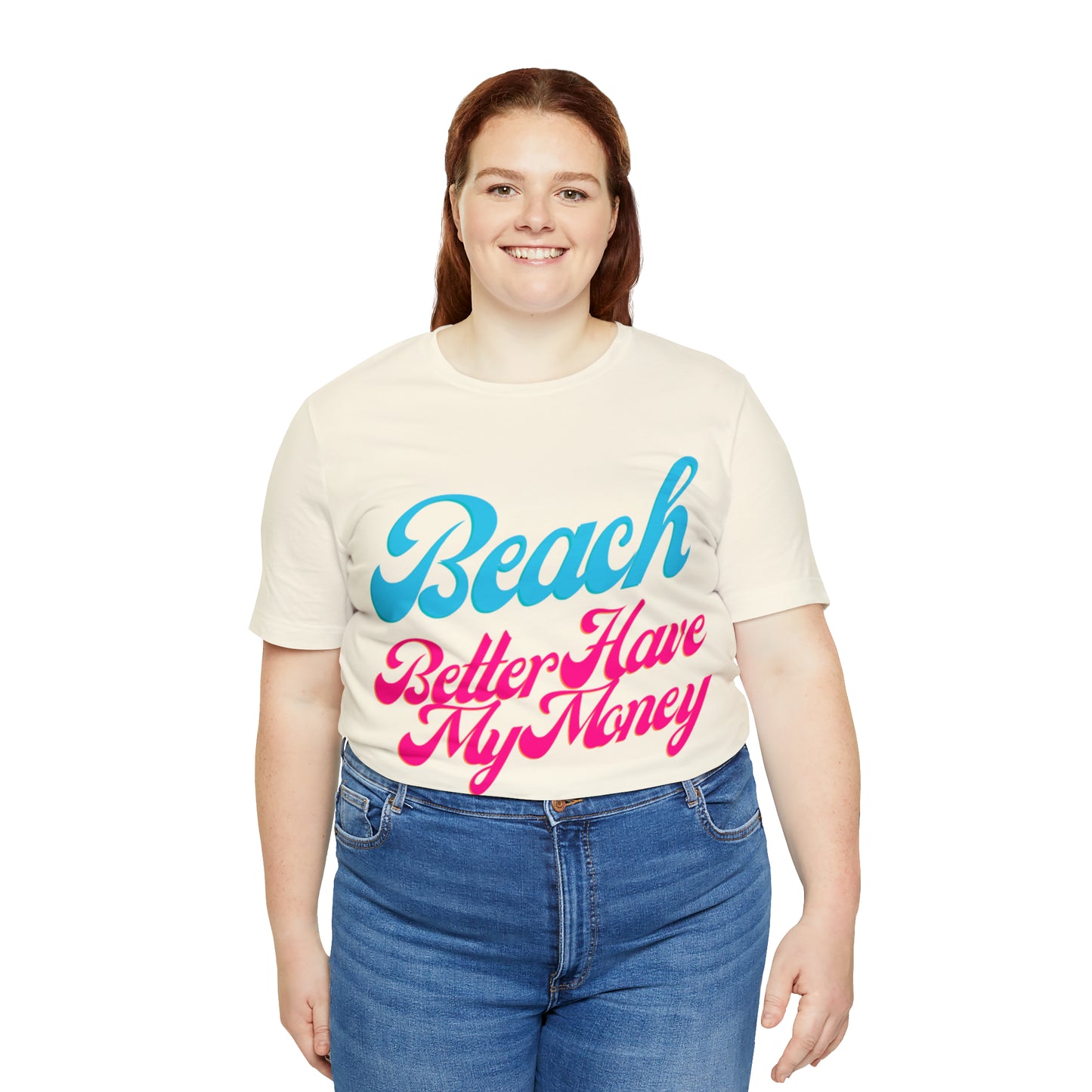 DCAL Beach Collection "Beach Better Have My Money" Unisex Jersey Short Sleeve Tee