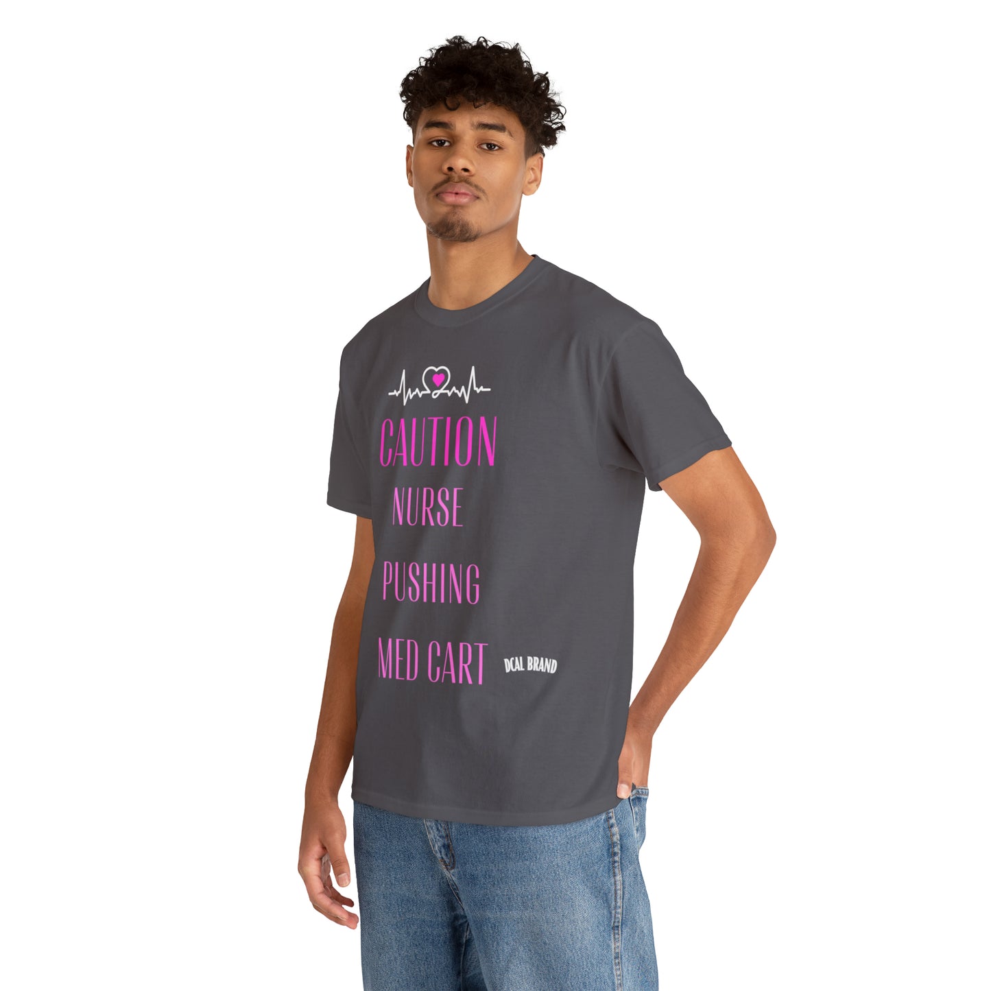 DCAL Healthcare humor Unisex Heavy Cotton Tee