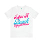 DCAL Beach Collection "Lifes a Beach Enjoy The View" Unisex Jersey Short Sleeve Tee