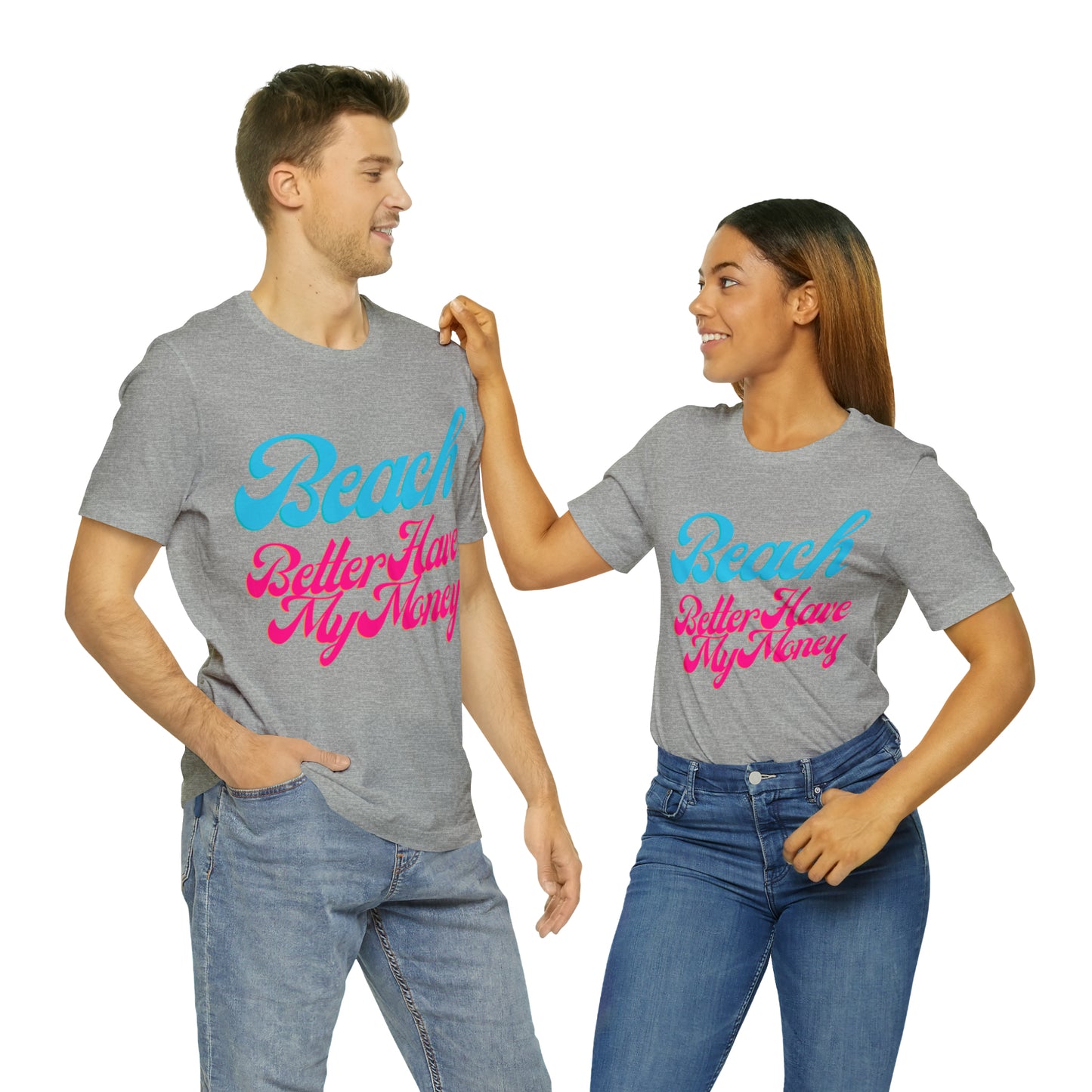 DCAL Beach Collection "Beach Better Have My Money" Unisex Jersey Short Sleeve Tee