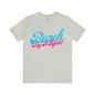 DCAL Beach Collection "Beach Say It Again" Unisex Jersey Short Sleeve Tee