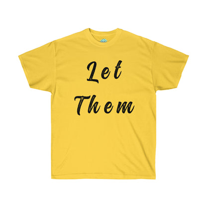 DCAL Strength in Stiches "Let Them"  Unisex Ultra Cotton Tee
